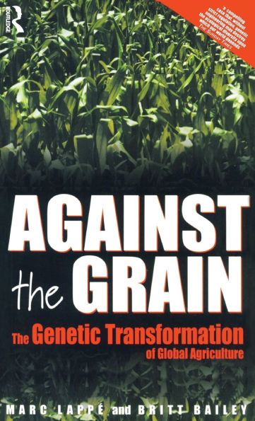 Against the Grain: Genetic Transformation of Global Agriculture