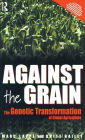 Against the Grain: Genetic Transformation of Global Agriculture