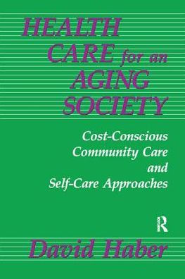 Health Care for an Aging Society: Cost-Conscious Community and Self-Care Approaches