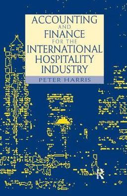 Accounting and Finance for the International Hospitality Industry