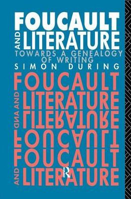 Foucault and Literature: Towards a Geneaology of Writing