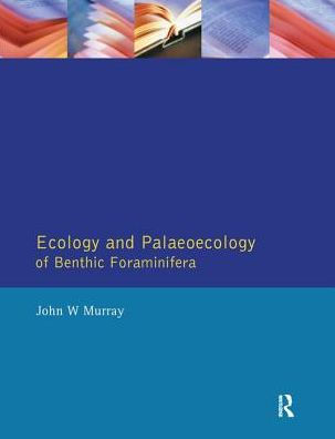 Ecology and Palaeoecology of Benthic Foraminifera