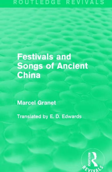 Festivals and Songs of Ancient China / Edition 1