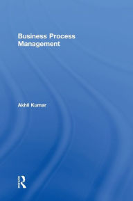 Title: Business Process Management, Author: Akhil Kumar