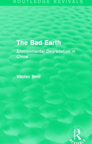 The Bad Earth: Environmental Degradation in China