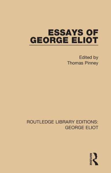 Essays of George Eliot / Edition 1