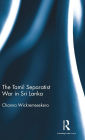 The Tamil Separatist War in Sri Lanka / Edition 1