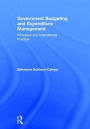 Government Budgeting and Expenditure Management: Principles and International Practice