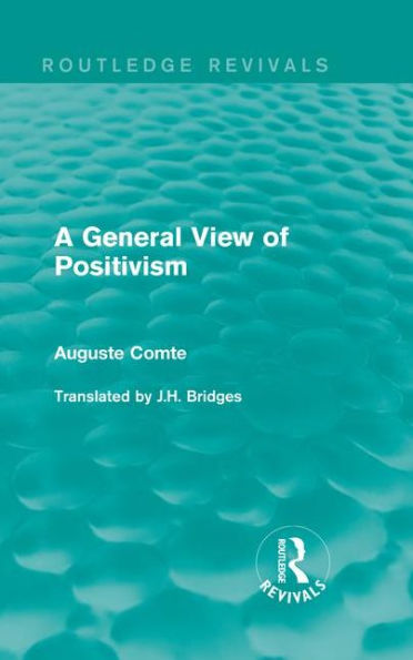 A General View of Positivism / Edition 1