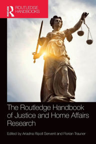 Title: The Routledge Handbook of Justice and Home Affairs Research / Edition 1, Author: Ariadna Ripoll Servent