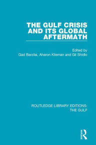 Title: The Gulf Crisis and its Global Aftermath, Author: Gad Barzilai