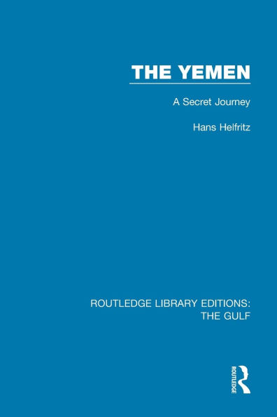 The Yemen: A Secret Journey