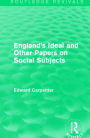 England's Ideal and Other Papers on Social Subjects