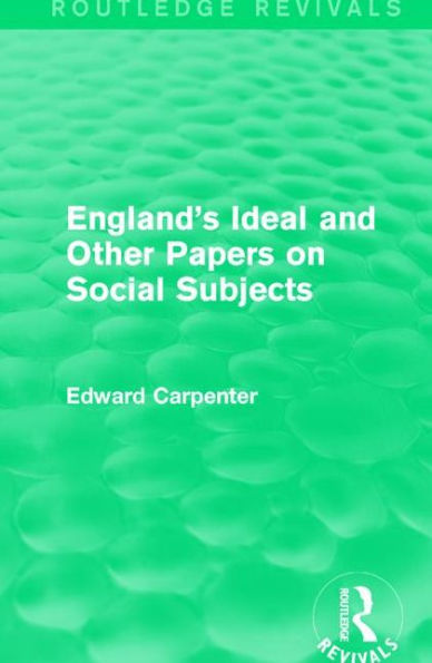 England's Ideal and Other Papers on Social Subjects