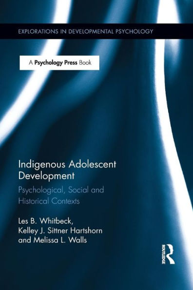 Indigenous Adolescent Development: Psychological, Social and Historical Contexts / Edition 1