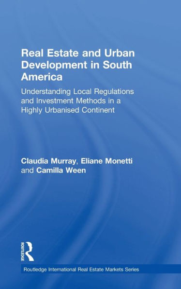 Real Estate and Urban Development in South America: Understanding Local Regulations and Investment Methods in a Highly Urbanised Continent