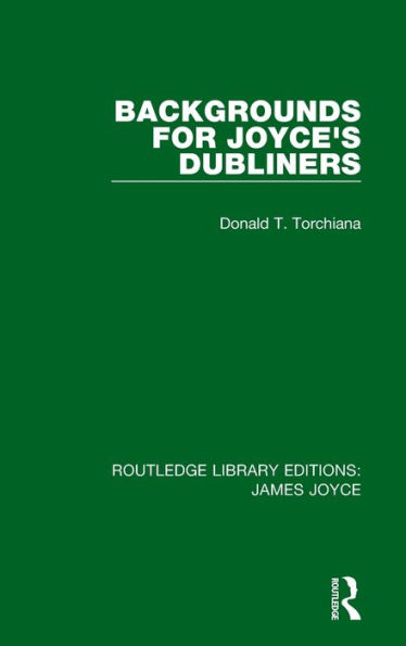 Backgrounds for Joyce's Dubliners / Edition 1