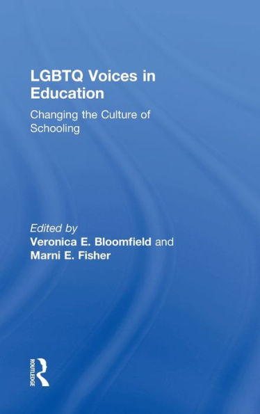 LGBTQ Voices in Education: Changing the Culture of Schooling / Edition 1