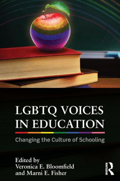 LGBTQ Voices in Education: Changing the Culture of Schooling / Edition 1