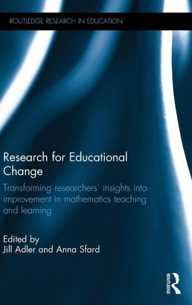 Research for Educational Change: Transforming researchers' insights into improvement in mathematics teaching and learning / Edition 1