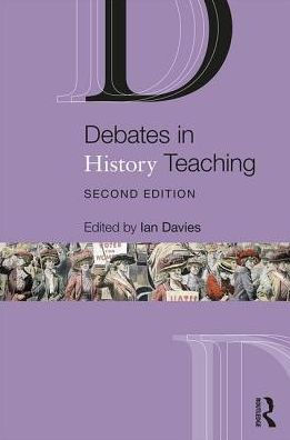 Debates in History Teaching / Edition 2