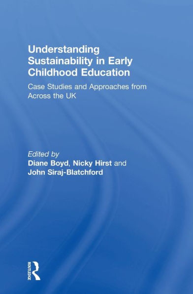 Understanding Sustainability Early Childhood Education: Case Studies and Approaches from Across the UK