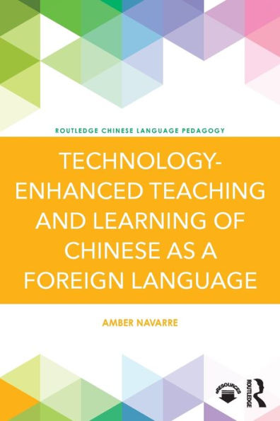 Technology-Enhanced Teaching and Learning of Chinese as a Foreign Language / Edition 1