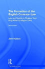 The Formation of the English Common Law: Law and Society in England from King Alfred to Magna Carta