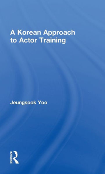 A Korean Approach to Actor Training