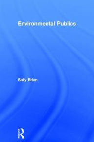 Title: Environmental Publics, Author: Sally Eden