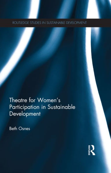 Theatre for Women's Participation in Sustainable Development / Edition 1