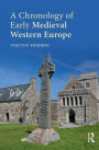 A Chronology of Early Medieval Western Europe: 450-1066 / Edition 1