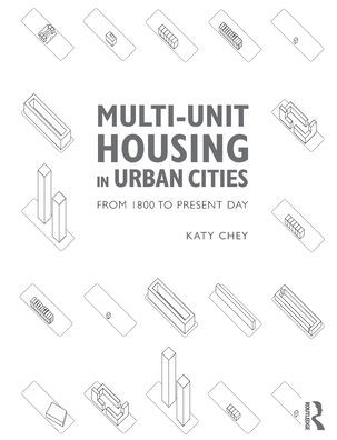 Multi-Unit Housing in Urban Cities: From 1800 to Present Day / Edition 1