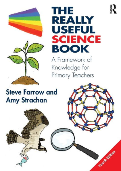 The Really Useful Science Book: A Framework of Knowledge for Primary Teachers / Edition 4