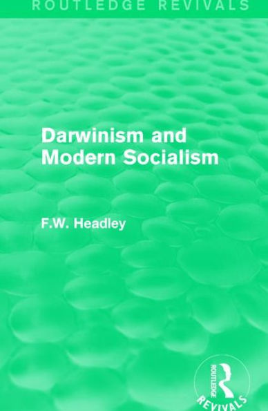 Darwinism and Modern Socialism / Edition 1