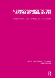 Title: A Concordance to the Poems of John Keats / Edition 1, Author: Michael G. Becker