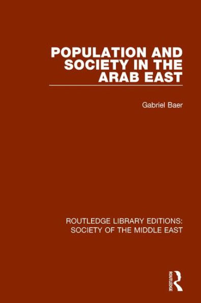 Population and Society in the Arab East / Edition 1