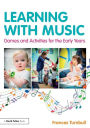 Learning with Music: Games and Activities for the Early Years