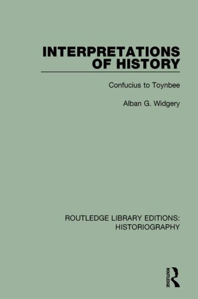 Interpretations of History: From Confucius to Toynbee / Edition 1