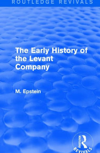 the Early History of Levant Company