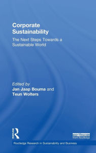 Title: Corporate Sustainability: The Next Steps Towards a Sustainable World, Author: Jan Jaap Bouma