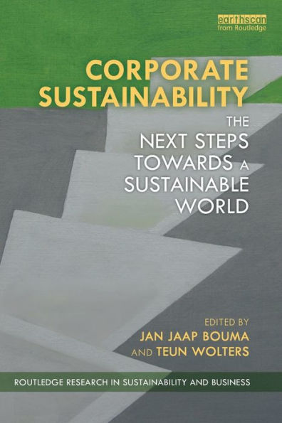 Corporate Sustainability: The Next Steps Towards a Sustainable World / Edition 1