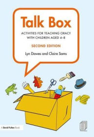 Title: Talk Box: Activities for Teaching Oracy with Children aged 4-8, Author: Lyn Dawes