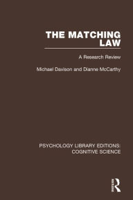 Title: The Matching Law: A Research Review / Edition 1, Author: Michael Davison