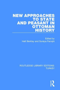 Read books free no download New Approaches to State and Peasant in Ottoman History