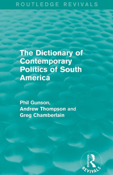 The Dictionary of Contemporary Politics of South America