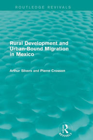 Rural Development and Urban-Bound Migration in Mexico