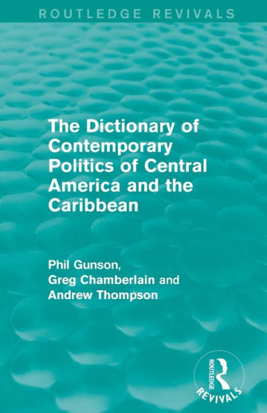 the Dictionary of Contemporary Politics Central America and Caribbean