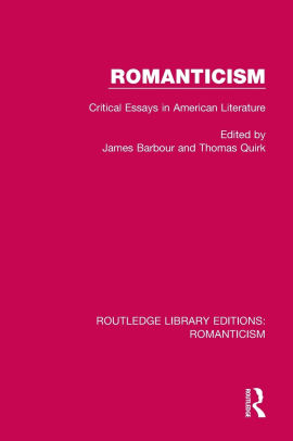 Controversial Essay Topics For Research Paper Romanticism Critical Essays In American Literature Examples Of Essay Proposals also English Essays For High School Students Romanticism Critical Essays In American Literature By James Barbour Good Thesis Statements For Essays