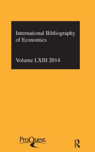 Title: IBSS: Economics: 2014 Vol.63: International Bibliography of the Social Sciences / Edition 1, Author: Compiled by the British Library of Political and Economic Science